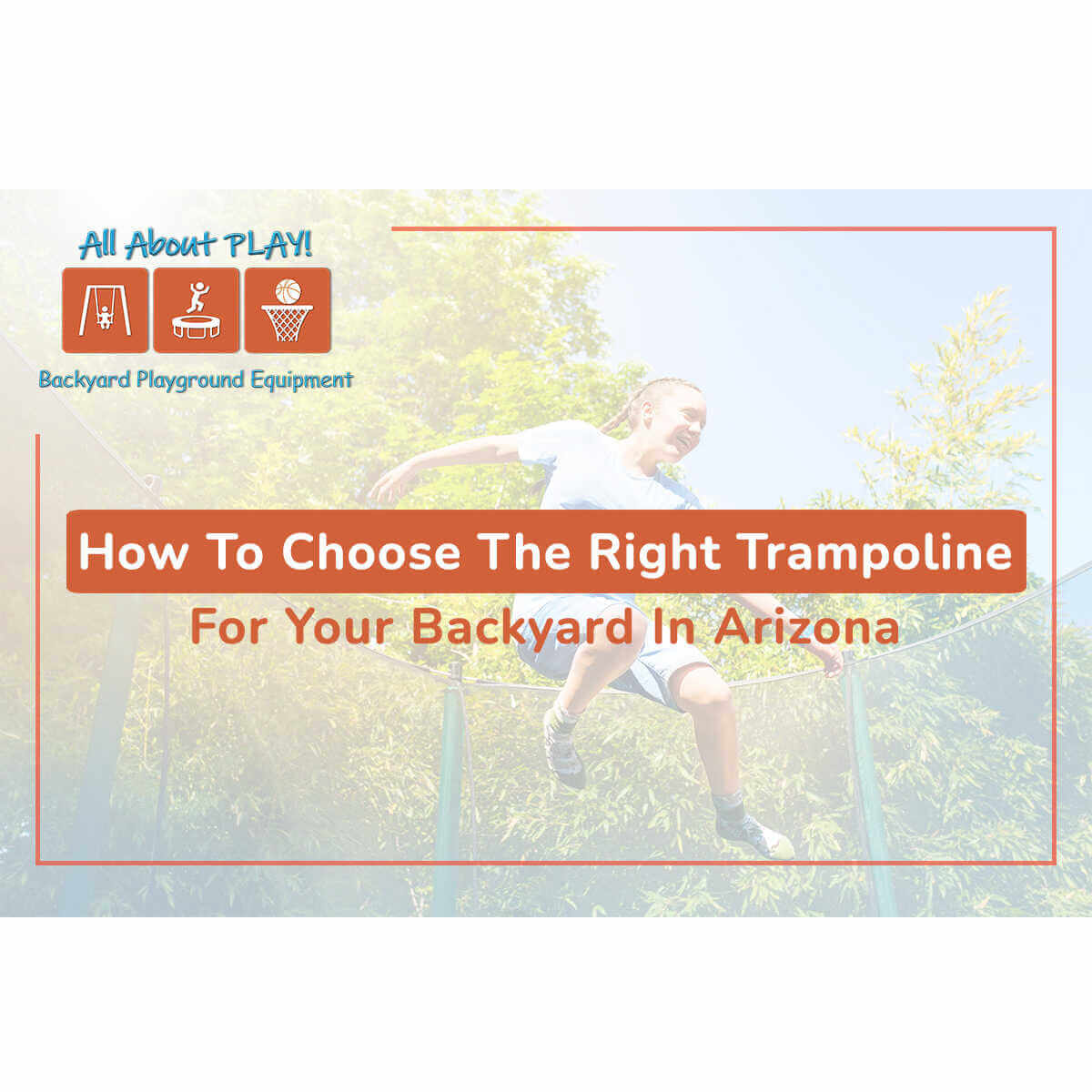 How To Choose The Right Trampoline For Your Backyard In Arizona
