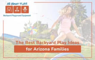 The Best Backyard Play Ideas for Arizona Families