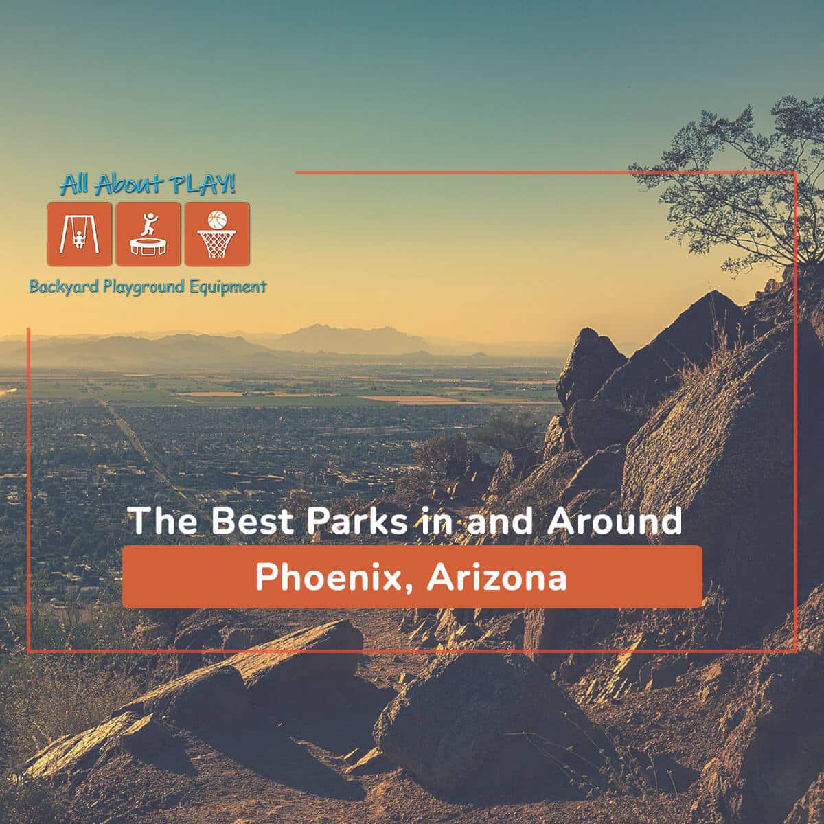 The Best Parks in Phoenix, Arizona