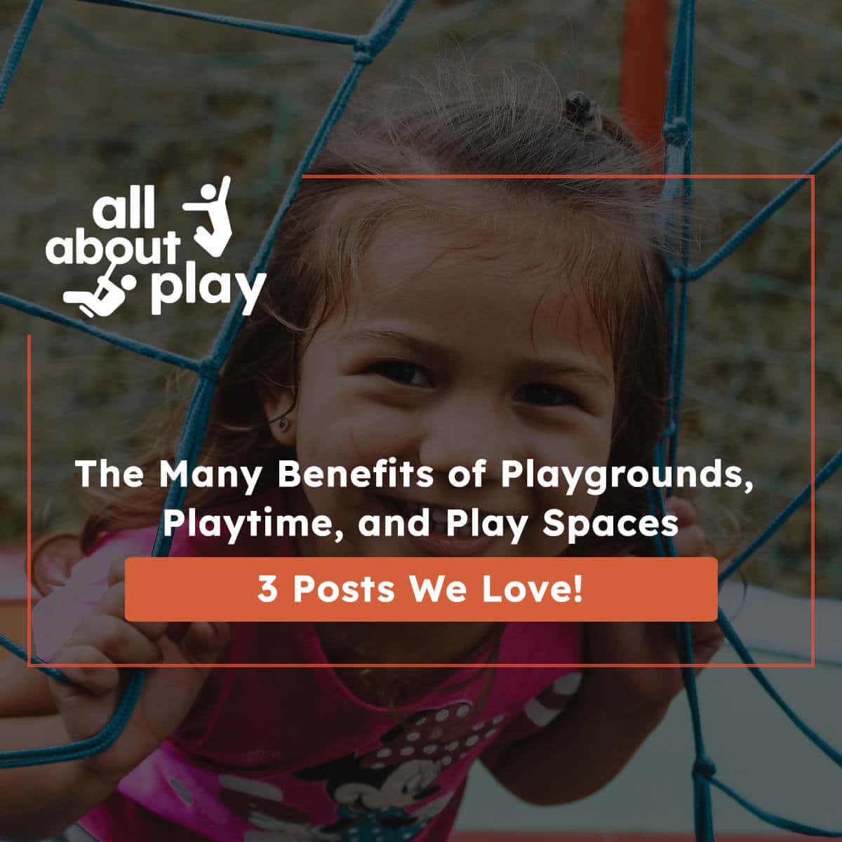 Benefits of Playgrounds, Playtime, and Play Spaces