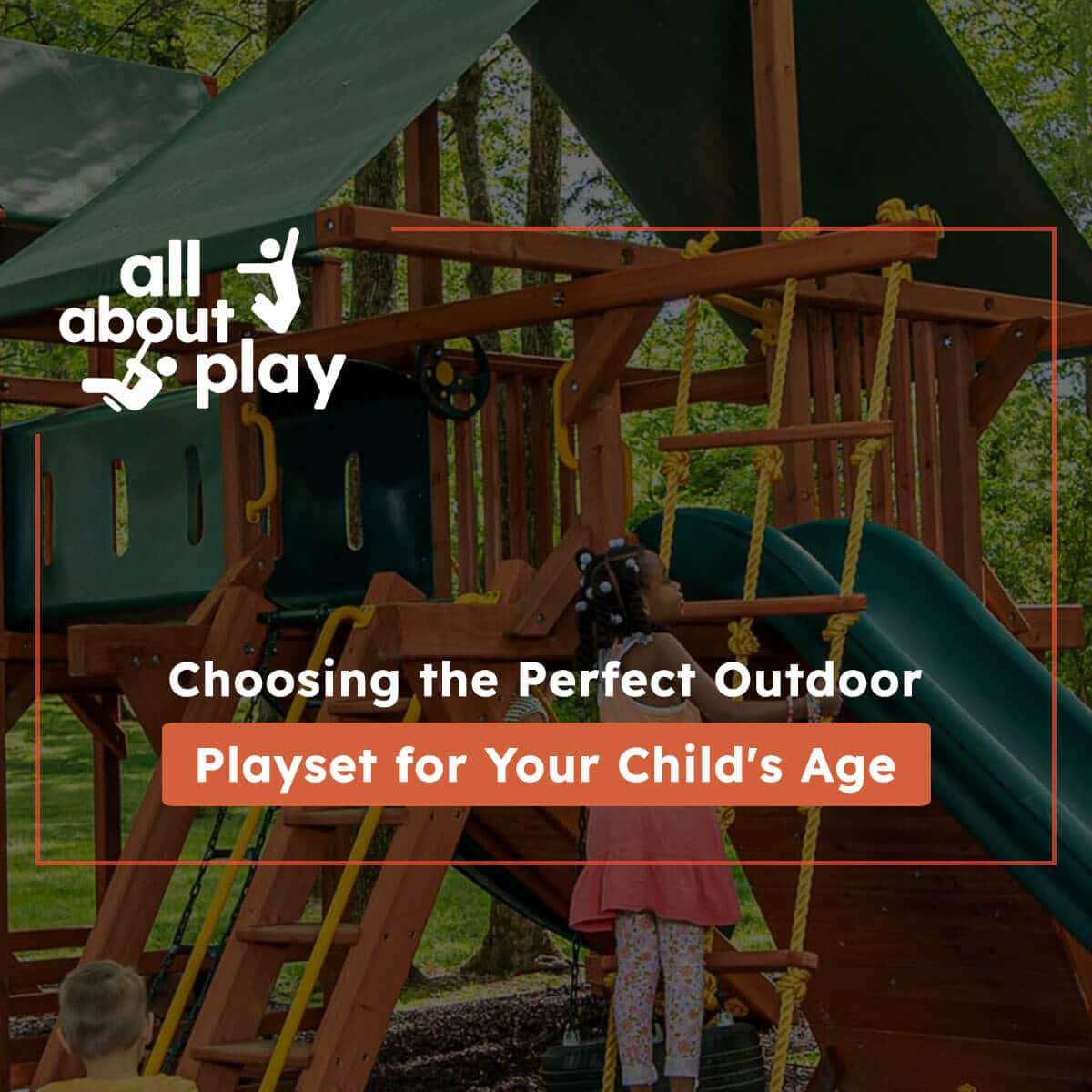 Choosing the Perfect Outdoor Playset for Your Child's Age copy
