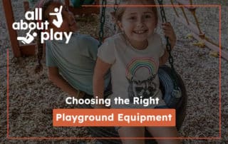 Choosing the Right Playground Equipment copy (1)