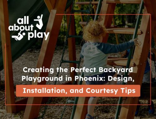 Create the Perfect Backyard Playground in Phoenix: Design, Installation, and Courtesy Tips